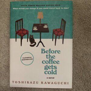 Before The Coffee Gets Cold by Toshikazu Kawaguchi